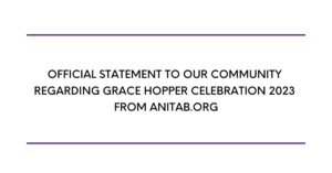 OFFICIAL STATEMENT TO OUR COMMUNITY REGARDING GRACE HOPPER CELEBRATION 2023